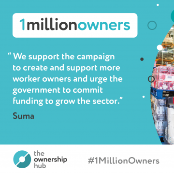 We support the campaign to create and support more worker owners and urge the government to commit funding to grow the sector