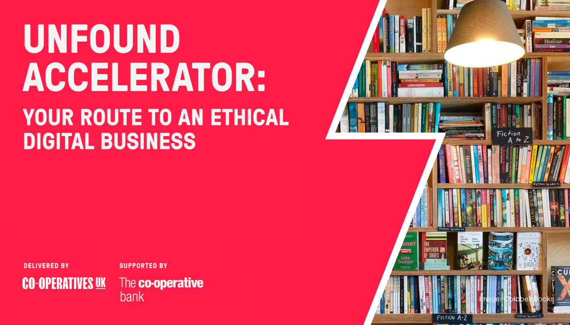 UnFound Accelerator – your route to an ethical digital business